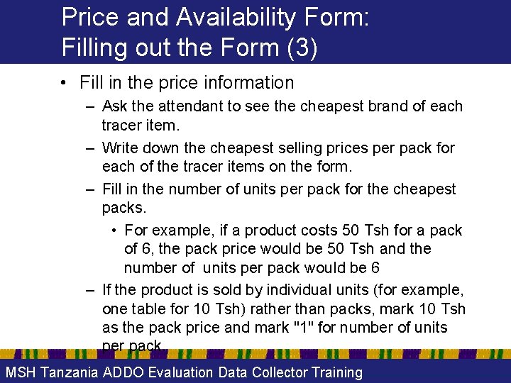 Price and Availability Form: Filling out the Form (3) • Fill in the price