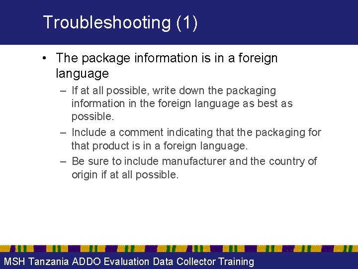 Troubleshooting (1) • The package information is in a foreign language – If at