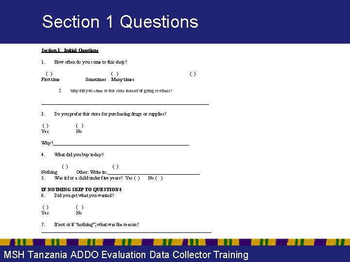 Section 1 Questions Section 1: Initial Questions 1. How often do you come to