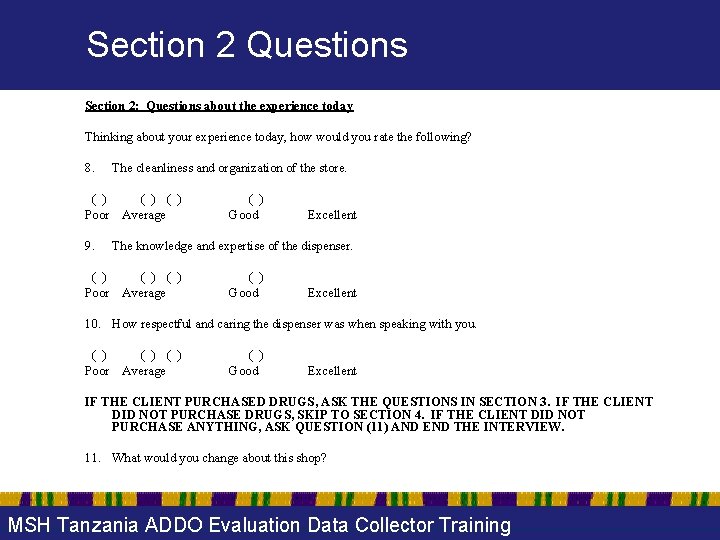 Section 2 Questions Section 2: Questions about the experience today Thinking about your experience