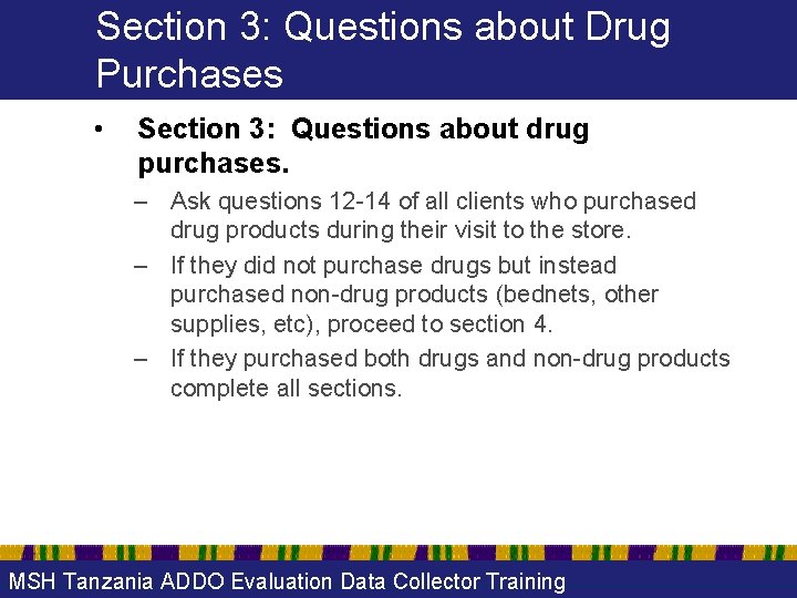 Section 3: Questions about Drug Purchases • Section 3: Questions about drug purchases. –