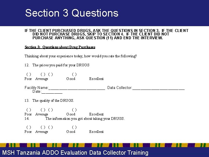 Section 3 Questions IF THE CLIENT PURCHASED DRUGS, ASK THE QUESTIONS IN SECTION 3.