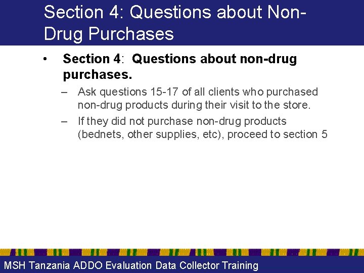 Section 4: Questions about Non. Drug Purchases • Section 4: Questions about non-drug purchases.