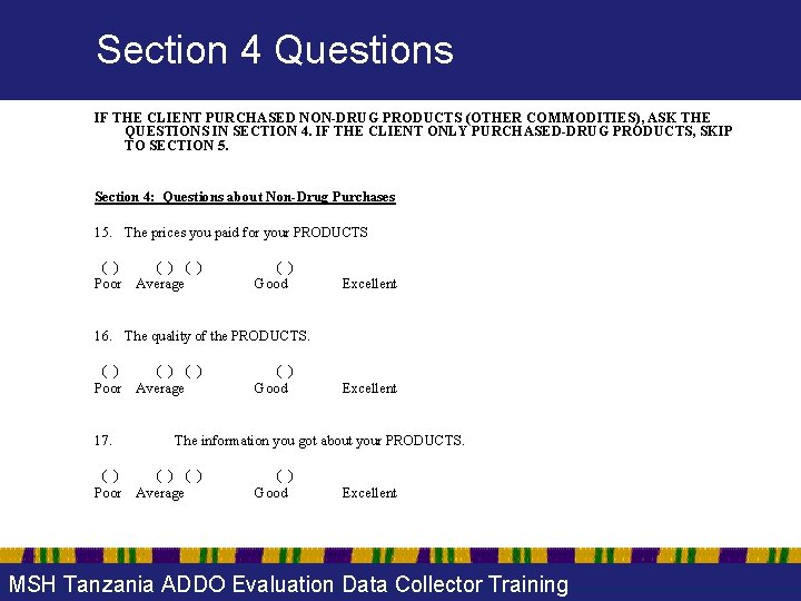 Section 4 Questions IF THE CLIENT PURCHASED NON-DRUG PRODUCTS (OTHER COMMODITIES), ASK THE QUESTIONS