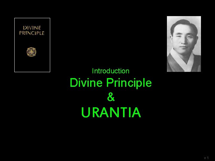 Introduction Divine Principle & URANTIA v 1 