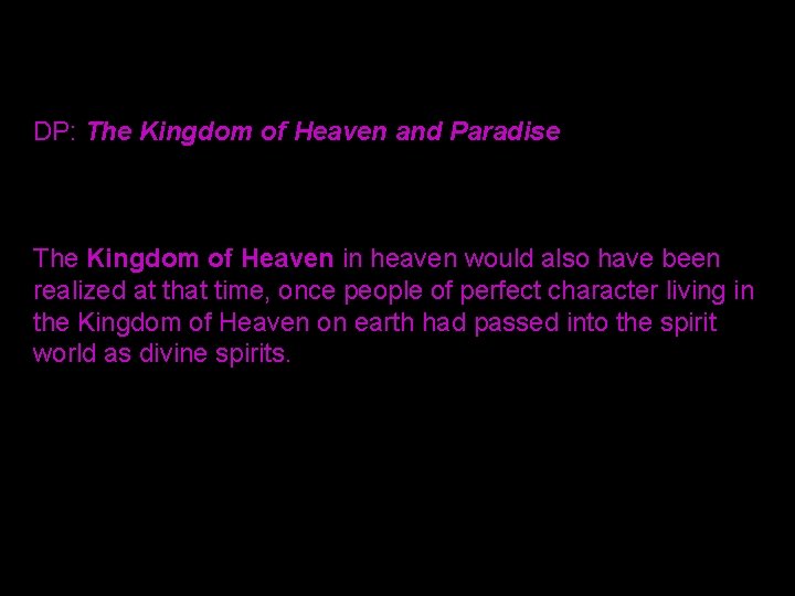 DP: The Kingdom of Heaven and Paradise The Kingdom of Heaven in heaven would