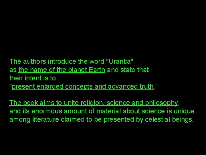 The authors introduce the word "Urantia" as the name of the planet Earth and