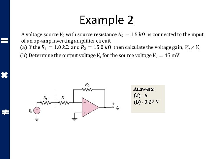 Example 2 Answers: (a) - 6 (b) - 0. 27 V 