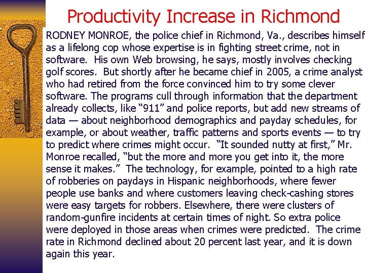 Productivity Increase in Richmond RODNEY MONROE, the police chief in Richmond, Va. , describes