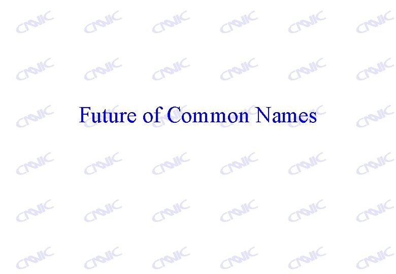 Future of Common Names 