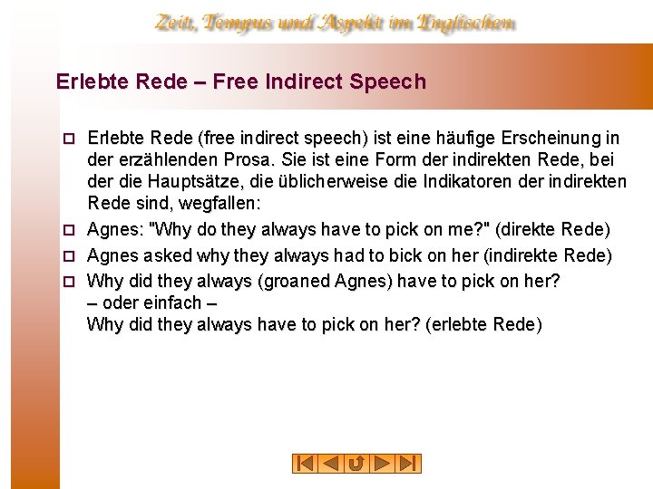 Erlebte Rede – Free Indirect Speech ¨ ¨ Erlebte Rede (free indirect speech) ist