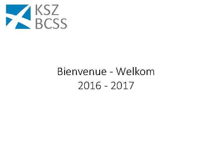 Bienvenue - Welkom 2016 - 2017 