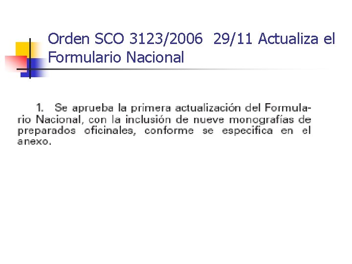 Orden SCO 3123/2006 29/11 Actualiza el Formulario Nacional 