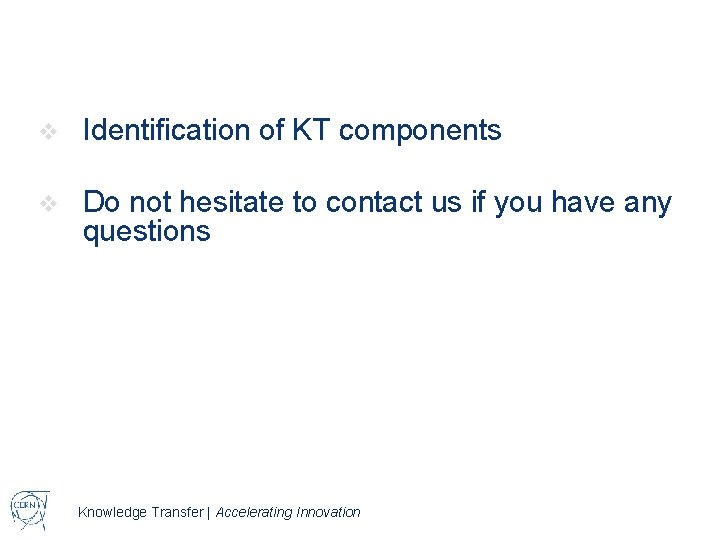 v Identification of KT components v Do not hesitate to contact us if you