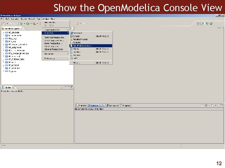 Show the Open. Modelica Console View 12 