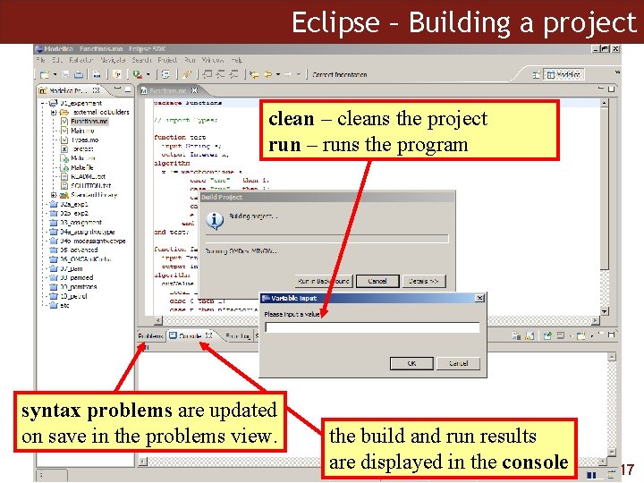 Eclipse – Building a project clean – cleans the project run – runs the