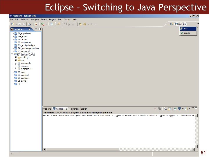 Eclipse – Switching to Java Perspective 51 