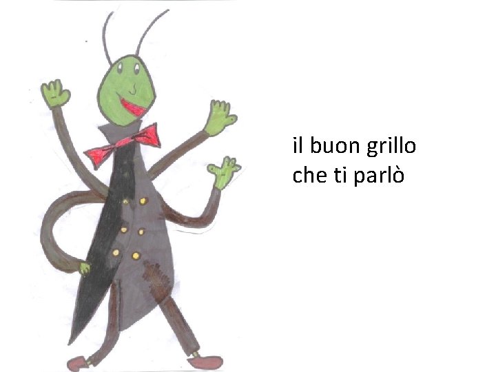 il buon grillo che ti parlò 