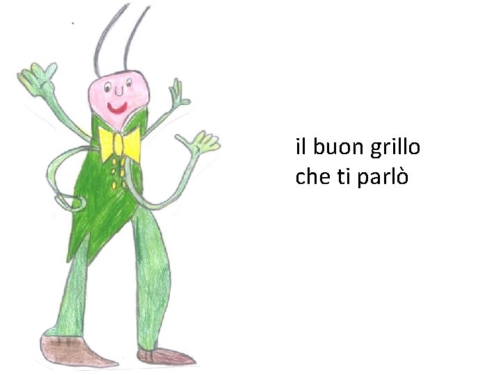 il buon grillo che ti parlò 