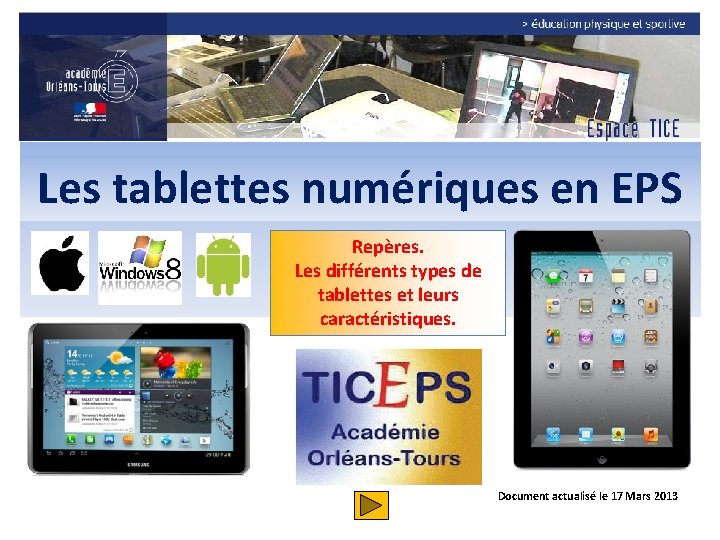 Les tablettes numériques en EPS Repères. Les différents types de tablettes et leurs caractéristiques.