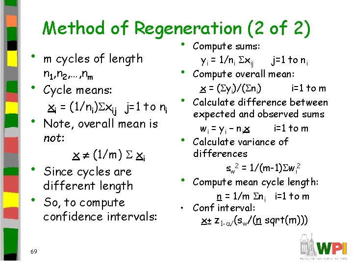 Method of Regeneration (2 of 2) • • • 69 m cycles of length