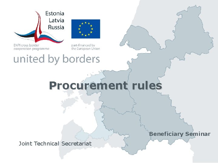 Procurement rules Beneficiary Seminar Joint Technical Secretariat 