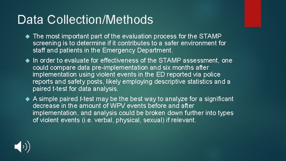 Data Collection/Methods The most important part of the evaluation process for the STAMP screening