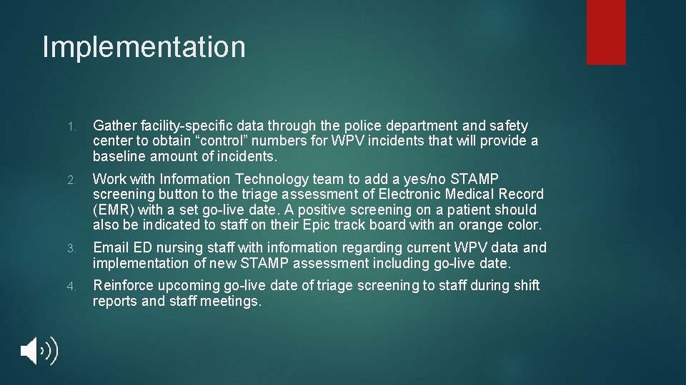 Implementation 1. Gather facility-specific data through the police department and safety center to obtain