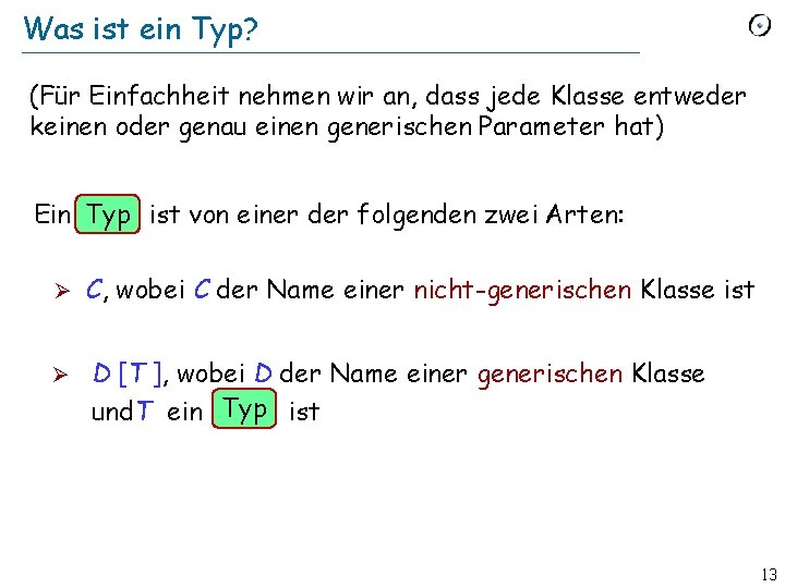 Was ist ein Typ? (Für Einfachheit nehmen wir an, dass jede Klasse entweder keinen