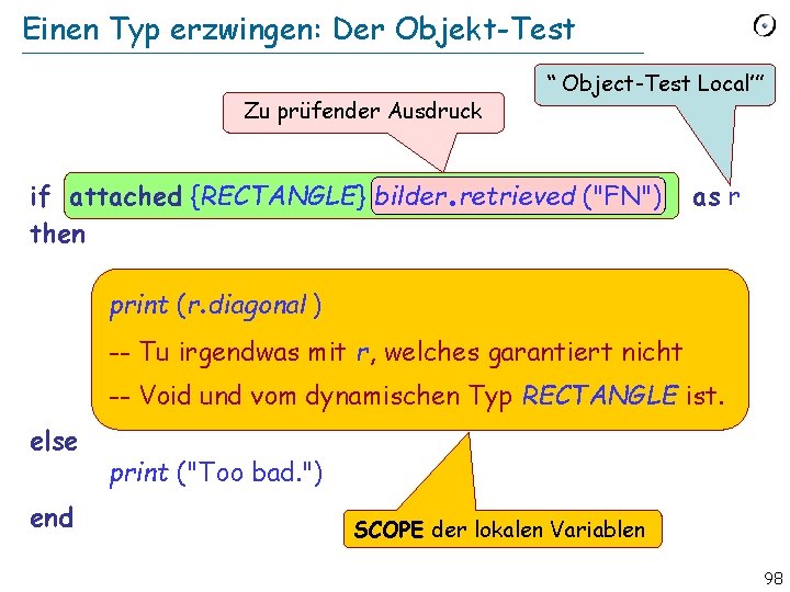 Einen Typ erzwingen: Der Objekt-Test Zu prüfender Ausdruck “ Object-Test Local’” . if attached