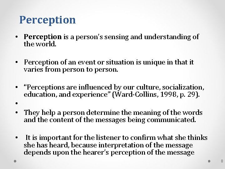 Perception • Perception is a person’s sensing and understanding of the world. • Perception