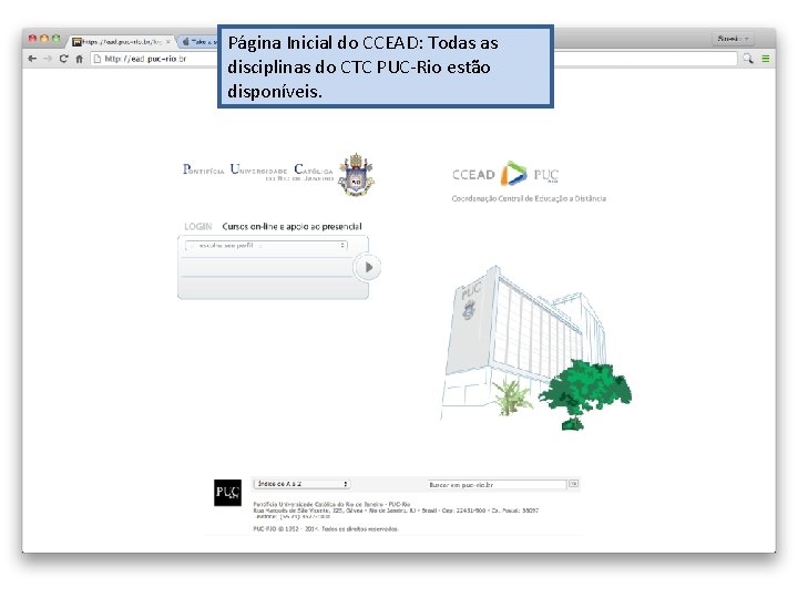 Página Inicial do CCEAD: Todas as disciplinas do CTC PUC-Rio estão disponíveis. 