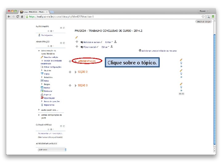 Clique sobre o tópico. 