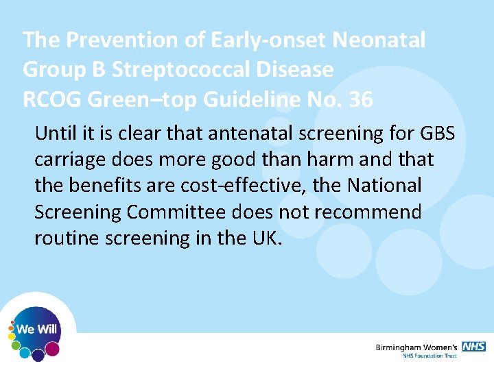 The Prevention of Early-onset Neonatal Group B Streptococcal Disease RCOG Green–top Guideline No. 36