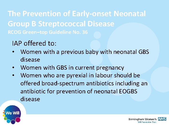 The Prevention of Early-onset Neonatal Group B Streptococcal Disease RCOG Green–top Guideline No. 36 The Prevention of Early-onset Neonatal Group B Streptococcal Disease RCOG Green–top Guideline No. 36
