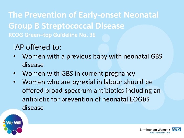 The Prevention of Early-onset Neonatal Group B Streptococcal Disease RCOG Green–top Guideline No. 36