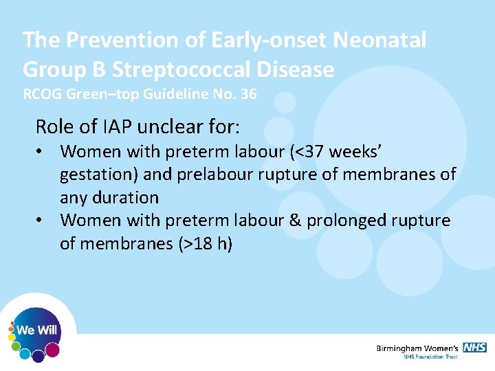 The Prevention of Early-onset Neonatal Group B Streptococcal Disease RCOG Green–top Guideline No. 36 The Prevention of Early-onset Neonatal Group B Streptococcal Disease RCOG Green–top Guideline No. 36