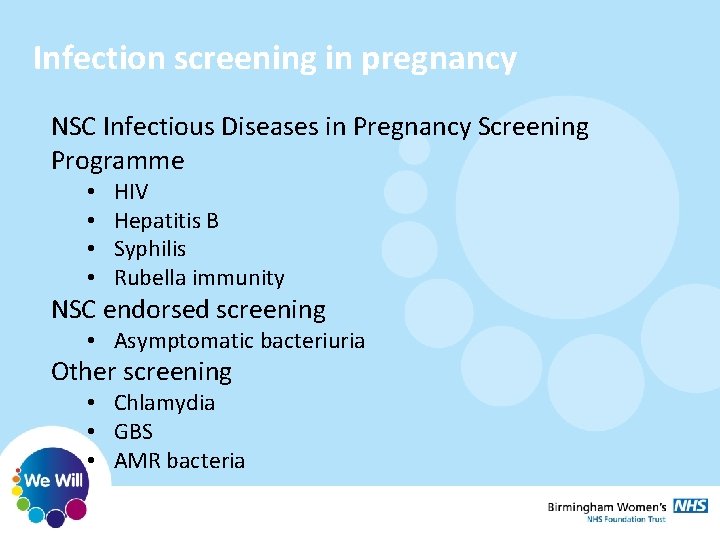 Infection screening in pregnancy NSC Infectious Diseases in Pregnancy Screening Programme • • HIV