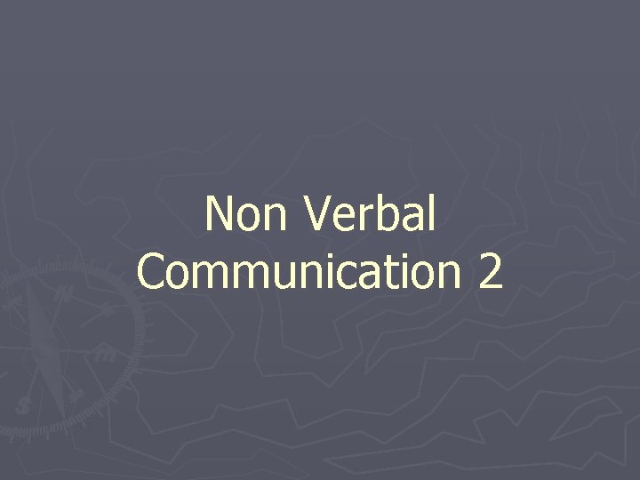 Non Verbal Communication 2 