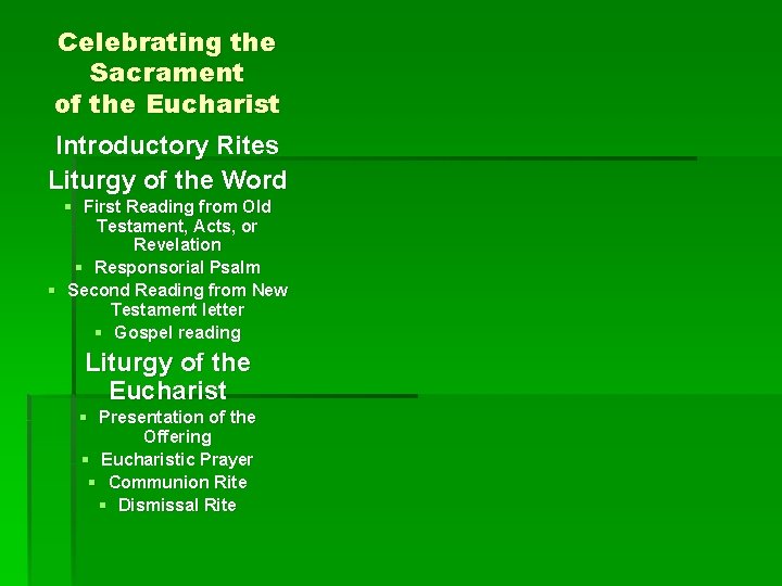 Celebrating the Sacrament of the Eucharist Introductory Rites Liturgy of the Word § First