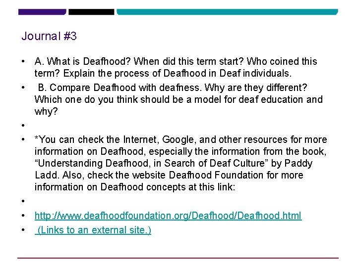 Journal #3 • A. What is Deafhood? When did this term start? Who coined