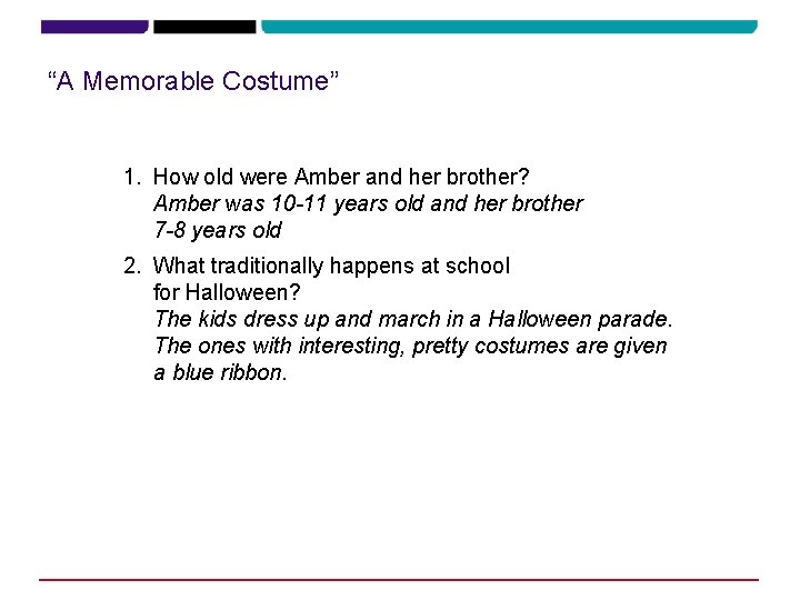 “A Memorable Costume” 1. How old were Amber and her brother? Amber was 10