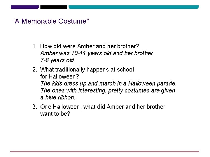 “A Memorable Costume” 1. How old were Amber and her brother? Amber was 10