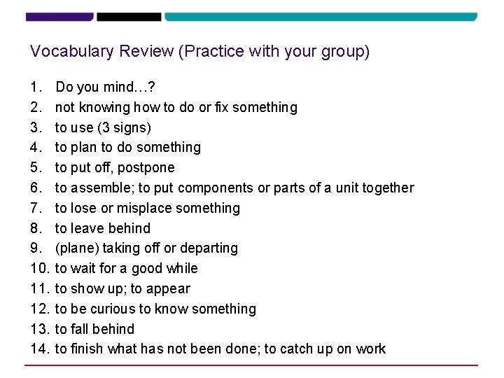Vocabulary Review (Practice with your group) 1. 2. 3. 4. 5. 6. 7. 8.