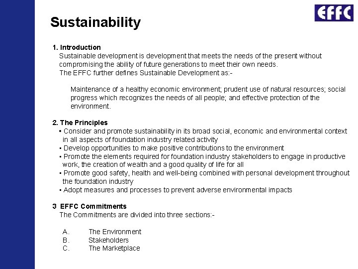 Sustainability 1. Introduction Sustainable development is development that meets the needs of the present