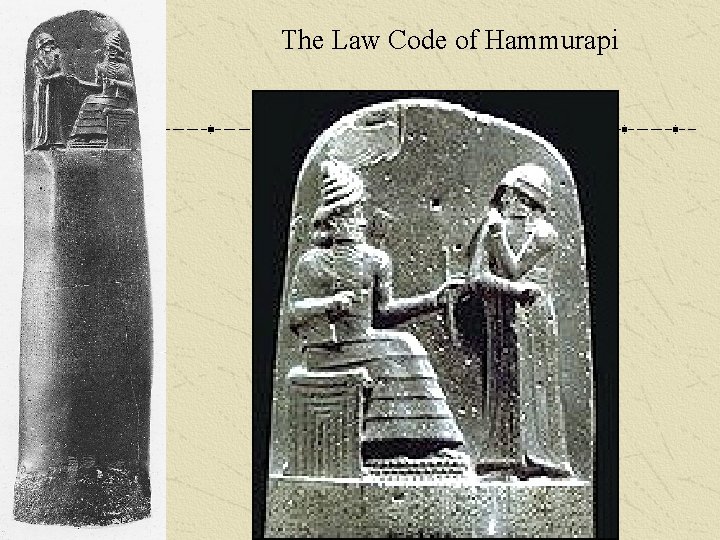 The Law Code of Hammurapi 