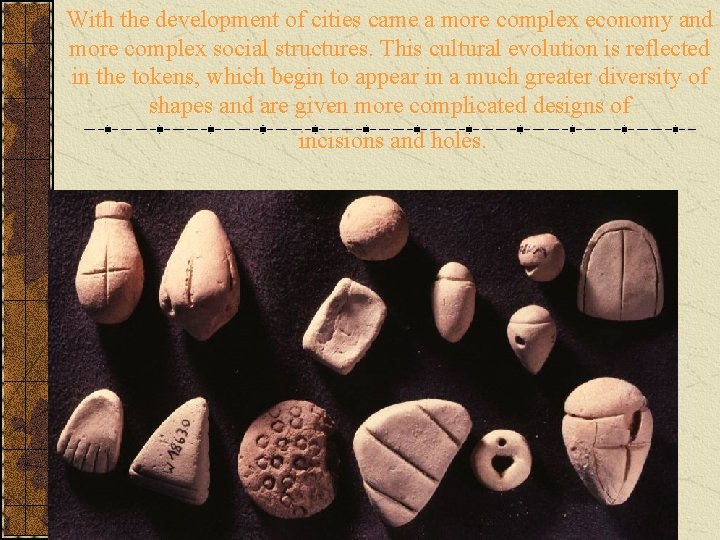 With the development of cities came a more complex economy and more complex social