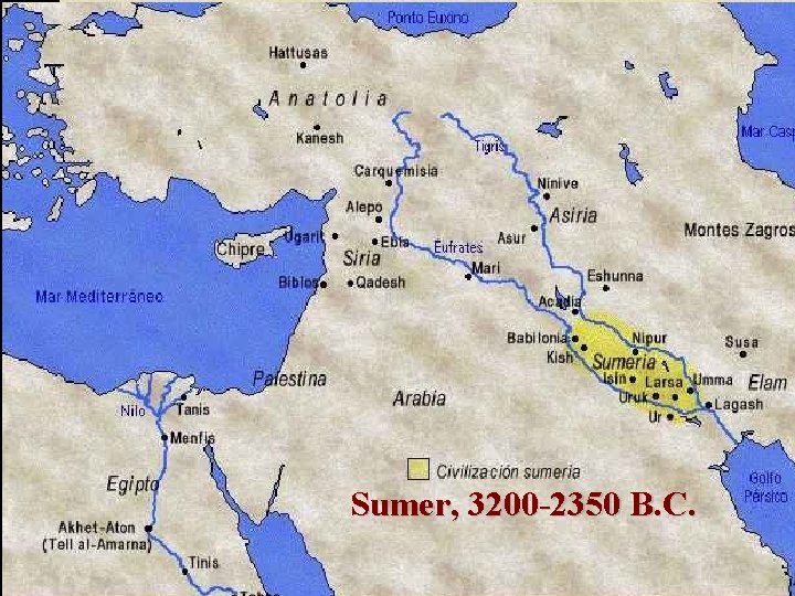 Sumer, 3200 -2350 B. C. 