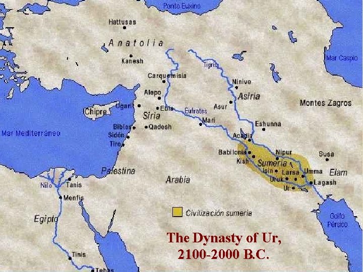 The Dynasty of Ur, 2100 -2000 B. C. 