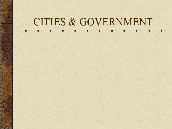 CITIES & GOVERNMENT 
